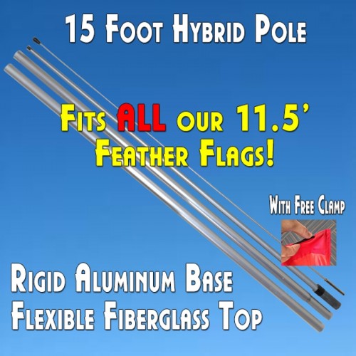 15 Foot Hybrid Aluminum/Fiberglass Pole (Fits ALL Feather Flags)