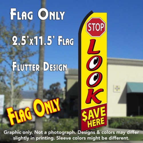STOP LOOK SAVE HERE (Yellow/Red) Flutter Polyknit Feather Flag (11.5 x 2.5 feet)
