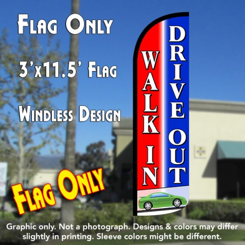 Walk In Drive Out Windless Polyknit Feather Flag (3 x 11.5 feet)