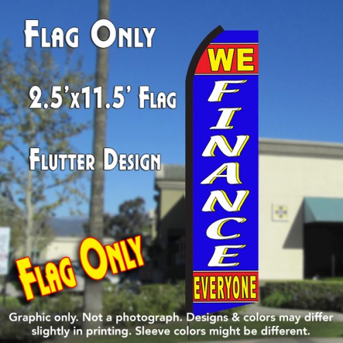 WE FINANCE EVERYONE (Red/Blue) Flutter Polyknit Feather Flag (11.5 x 2.5 feet)