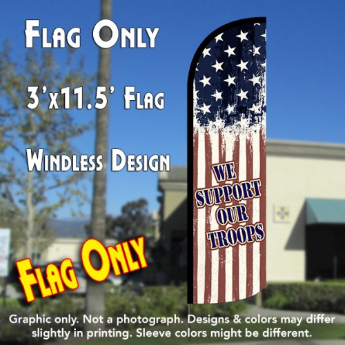 We Support Our Troops (Vintage) Windless Polyknit Feather Flag (3 x 11.5 feet)