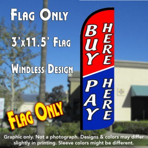 Buy Here Pay Here Windless Polyknit Feather Flag (3 x 11.5 feet)