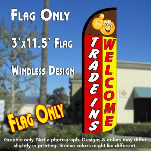 Trade Ins Welcome Windless Polyknit Feather Flag (3 x 11.5 feet)