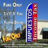 IMPUESTOS/INCOME TAX (Blue/Red) Flutter Feather Banner Flag (11.5 x 3 Feet)