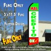 MAL CREDITO OK (Tri-color) Flutter Feather Banner Flag (11.5 x 3 Feet)
