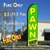 PAWN SHOP (Green/Yellow) Flutter Polyknit Feather Flag (11.5 x 2.5 feet)