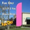 SOLID PINK Windless Polyknit Feather Flag (2.5 x 11.5 feet)