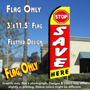 Stop Save Here (Yellow/Red) Windless Advertising Feather Banner – Flag Only