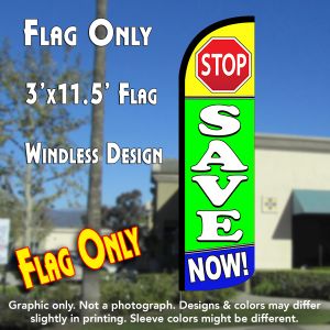 Stop Save Now! Windless Advertising Feather Banner – Flag Only