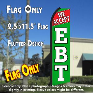 We Accept Ebt (Red/Green) Windless Advertising Feather Banner – Flag Only