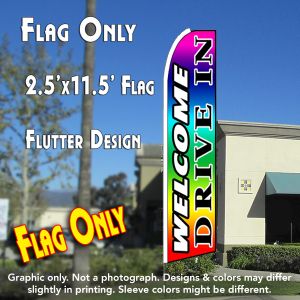 Welcome Drive In (Multi-Colored) Windless Advertising Feather Banner – Flag Only